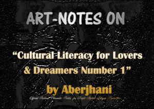Art-Notes on Cultural Literacy for Lovers and Dreamers Number 1